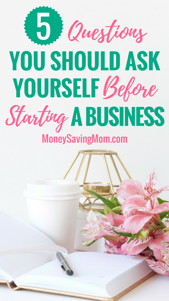 Starting a business? Ask yourself these 5 important questions first!
