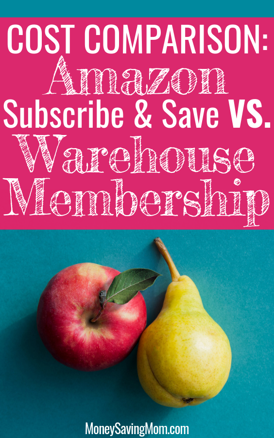 Amazon Subscribe and Save versus Warehouse Membership