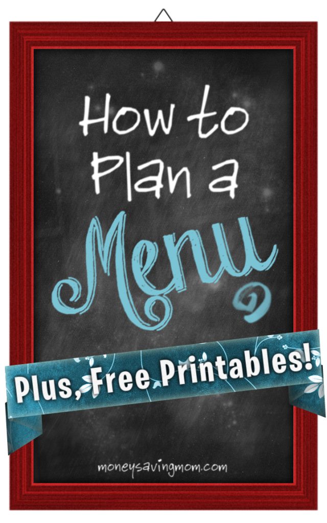 How to Plan a Menu (Plus, Free Printables!)