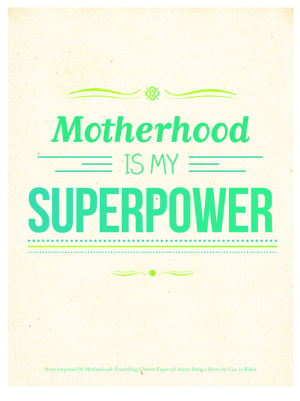 Motherhood is My Superpower