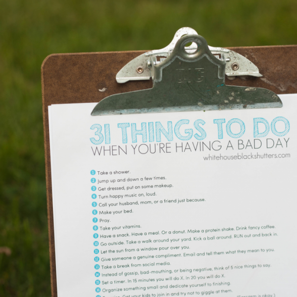 31 Things to Do When You're Having a Bad Day