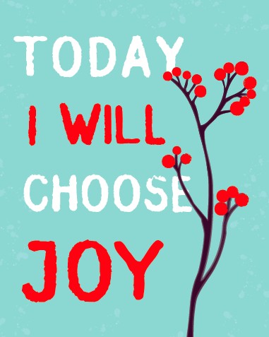 Today I Will Choose Joy