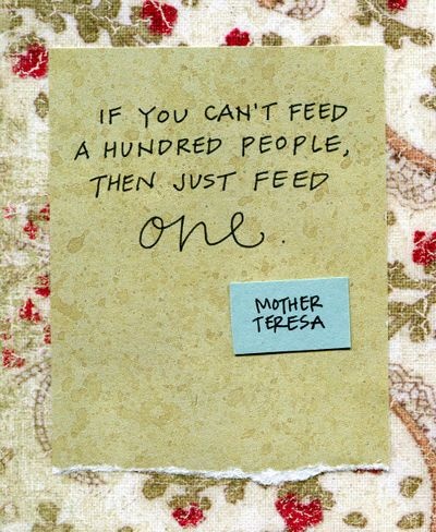 If You Can't Feed A Hundred People Then Just Feed One