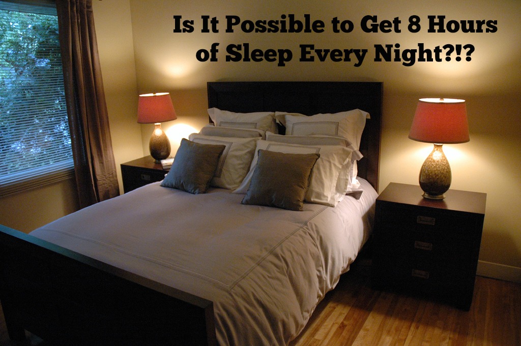 Is it possible to get 8 hours of sleep every night?