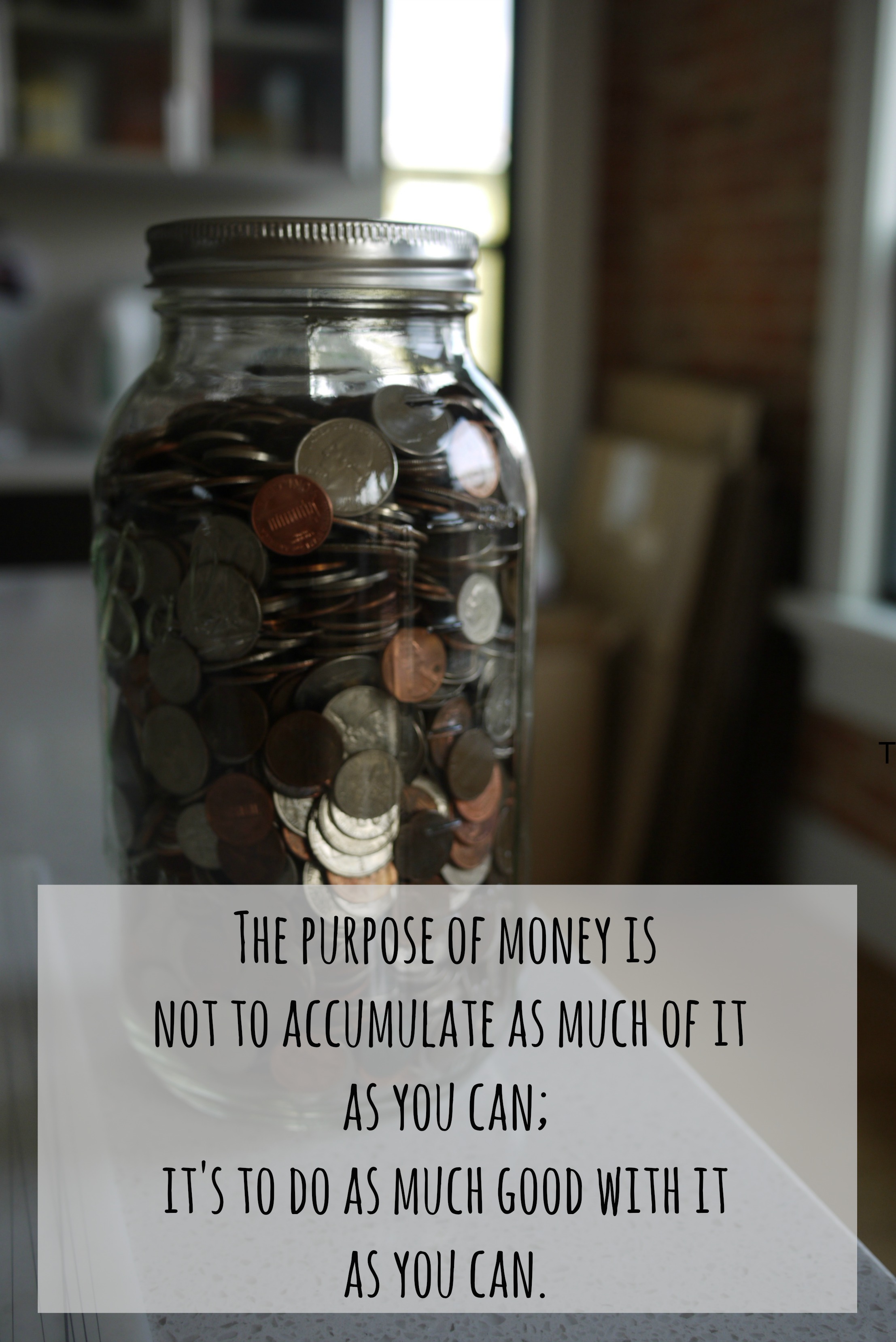 The purpose of money...
