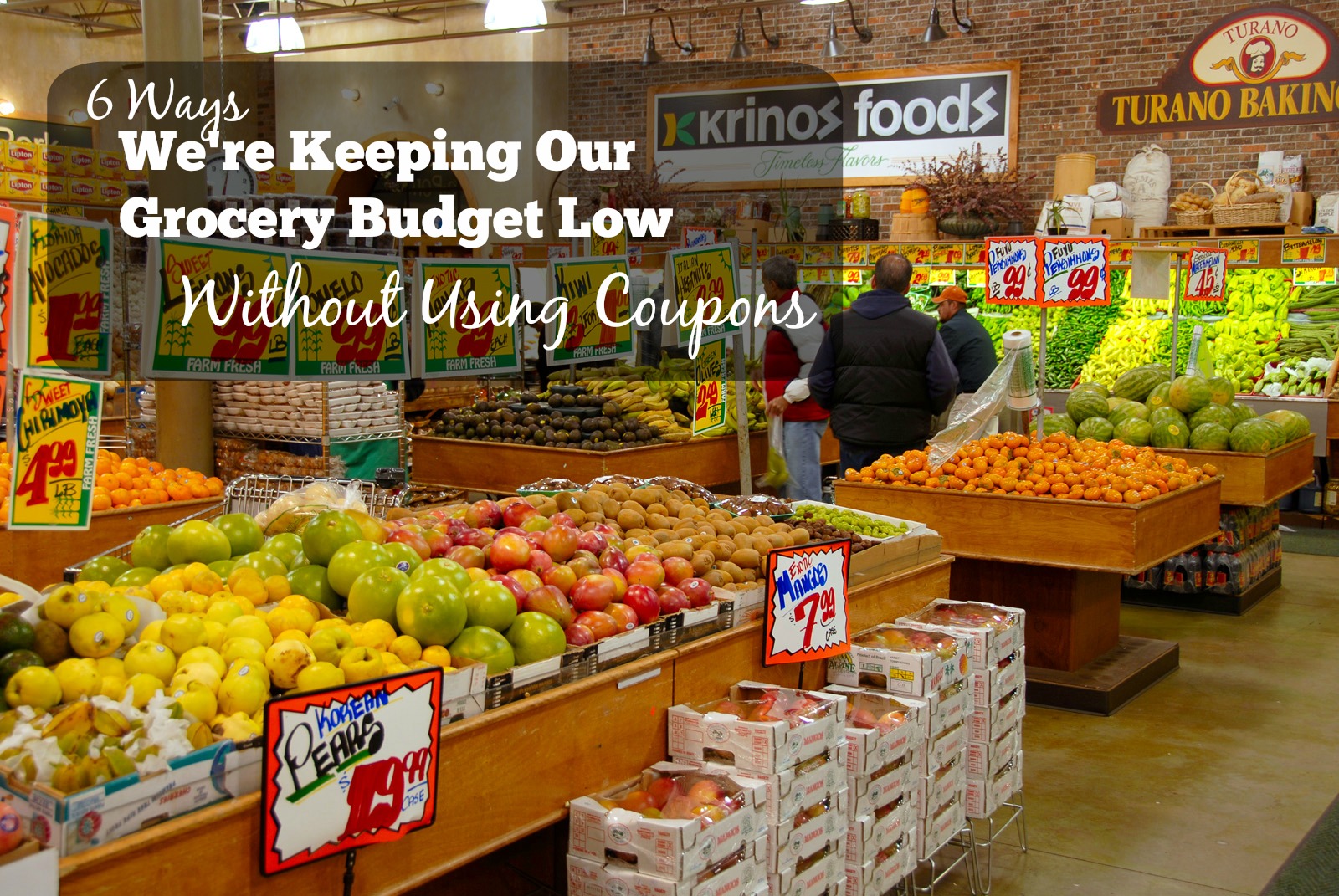 6 Ways We're Keeping Our Grocery Budget Low Without Using Coupons