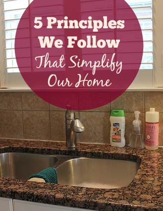 5 Principles We Follow That Simplify Our Home