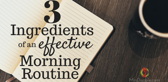 3 Ingredients of an Effective Morning Routine