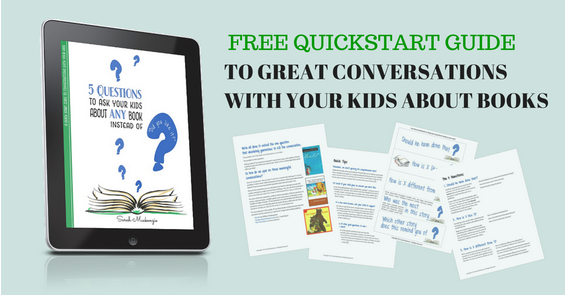Free Quickstart Guide to Have Great Conversations With Your Kids About Books