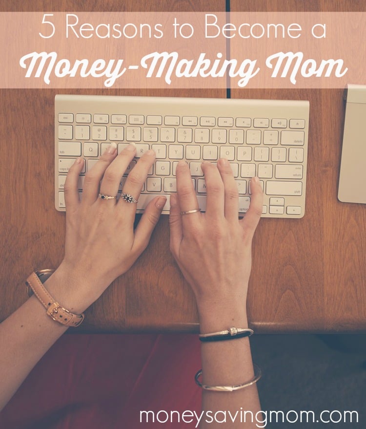 5-Reasons-to-Become-a-Money-Making-Mom