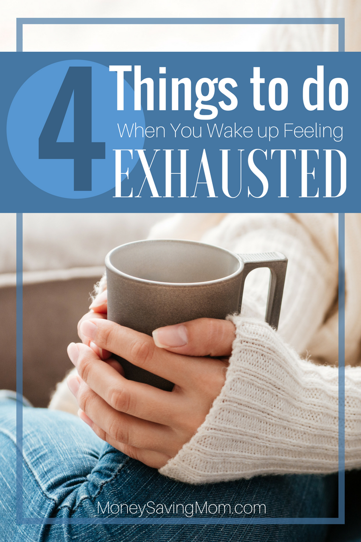 These 4 simple tips will help you seize the day, conquer exhaustion, and prevent you from feeling defeated!