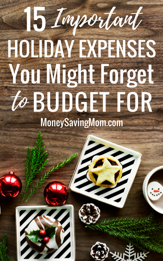 Holiday budgeting? Don't leave out these 15 holiday expenses that are easy to forget about!