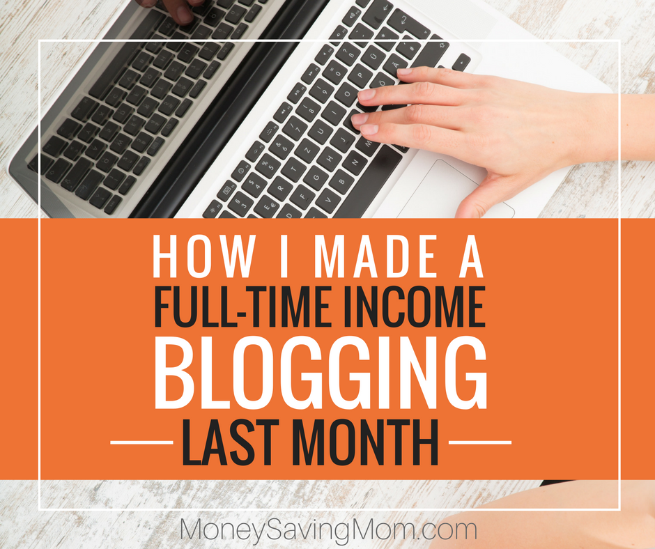 How I made a full-time income blogging last month!