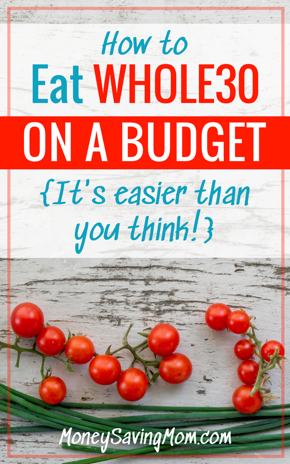 Eat Whole30 on a budget with these GREAT savings tips!! It's actually way easier than you think!