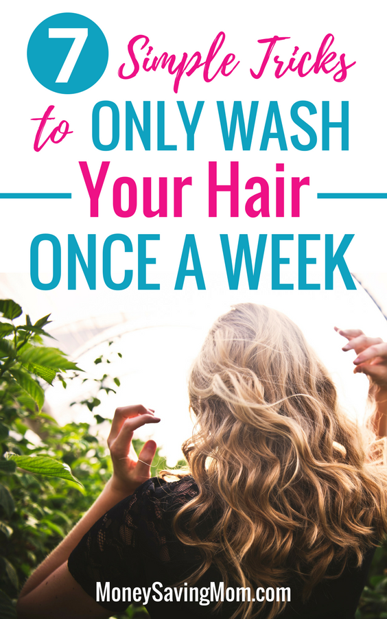 How I Manage to Only Wash My Hair Once a Week | Money Saving Mom®