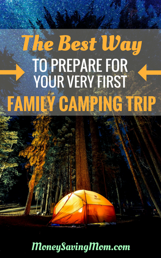 Taking your first family camping trip and not sure how to prepare? Read THIS!
