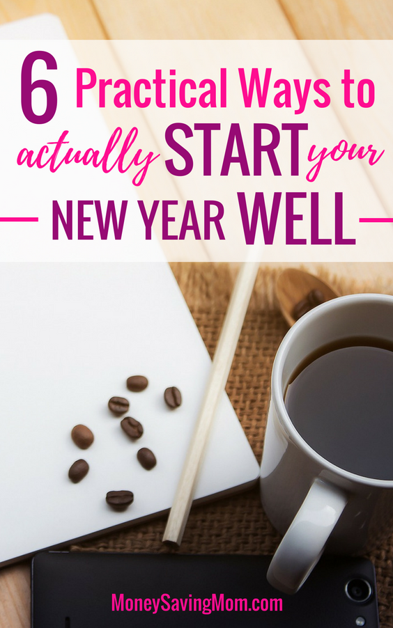 Want to start your New Year well? Check out these 6 simple tips you can put into action right now!