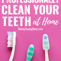 Can't afford dental care regularly? Try these tips to professionally clean your teeth at home!