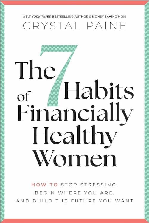 Book cover for new book by Crystal Paine, titled The 7 Habits of Financially Healthy Women.