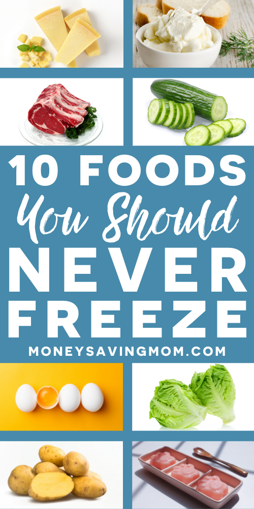 Foods you should never freeze