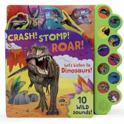 Crash! Stomp! Roar! Let's Listen to Dinosaurs! Board book