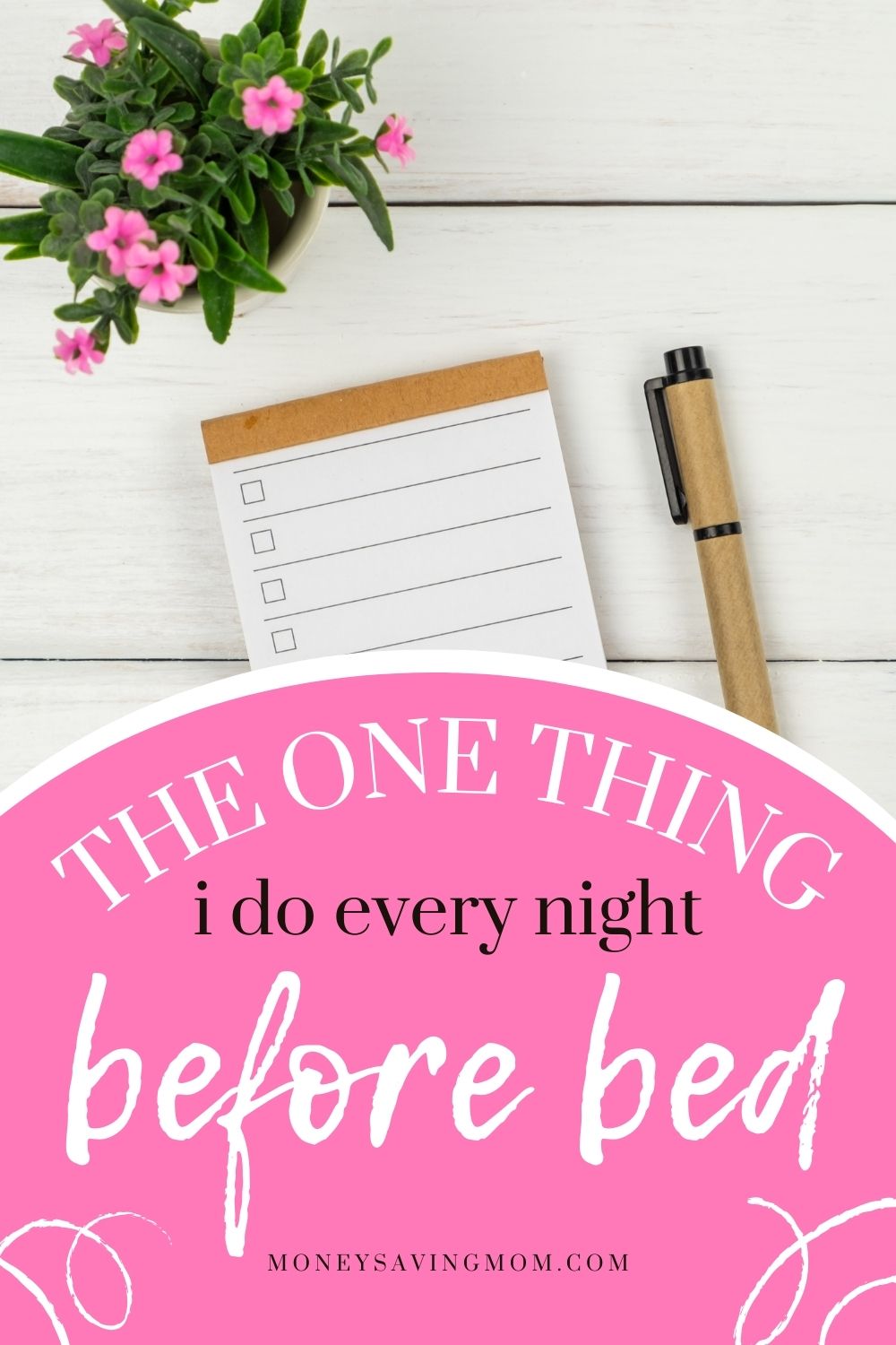 The One Thing I Do Every Night Before Bed Money Saving Mom®