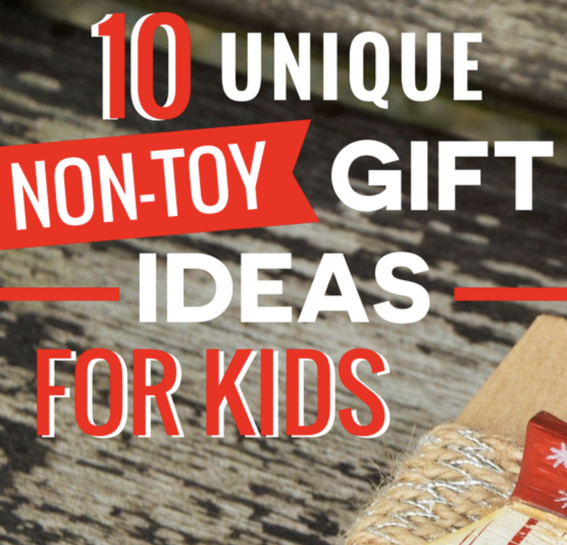 Non-Toy Gifts for Kids: 10 More Ideas | Money Saving Mom®