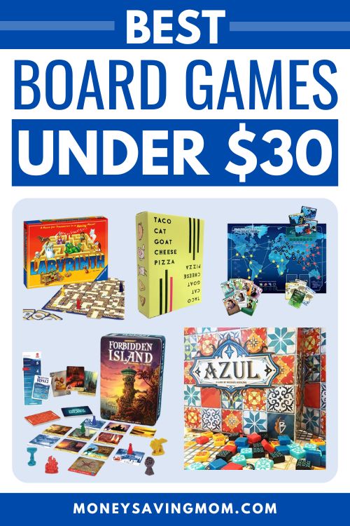 Image has photos of board games (Labyrinth, Taco Cat Goat Cheese Pizza, Pandemic, Forbidden Island, and Azul) with the text "Best Board Games Under $30" from MoneySavingMom.com