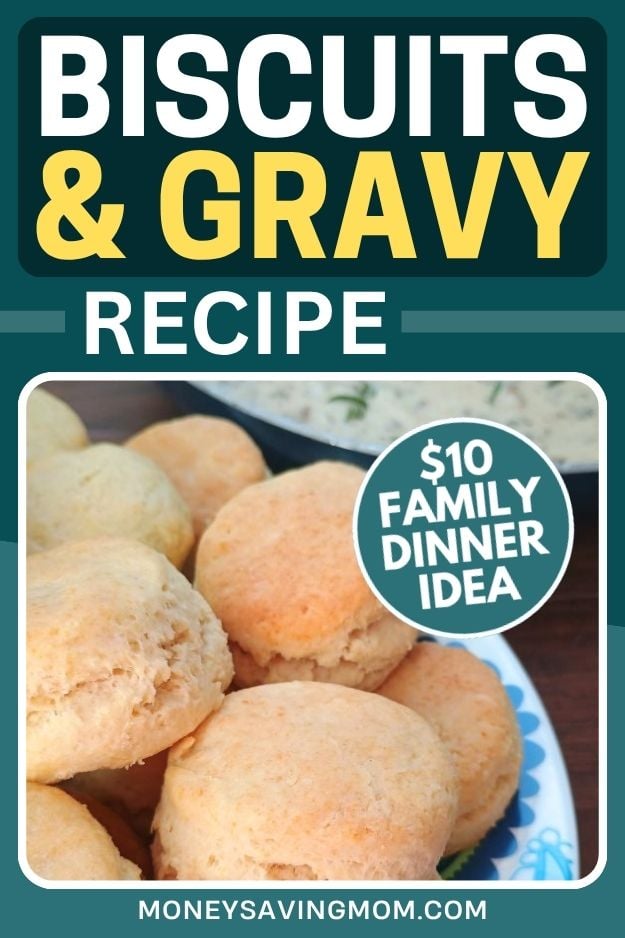 Biscuits and Sausage Gravy Recipe ($10 Family Dinner Idea)
