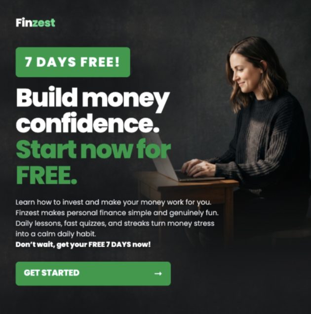 Finzest: FREE 7-Day Trial = Build Money Confidence in 5 Minutes A Day!