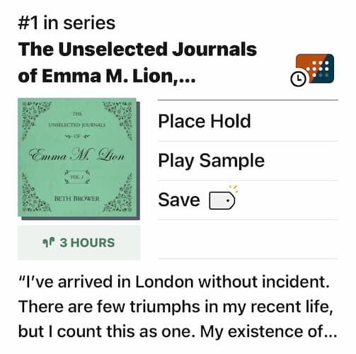 Digital library listing for the first audiobook in The Unselected Journals of Emma M. Lion series by Beth Brower.